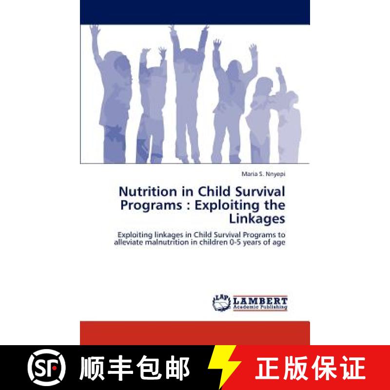 预订 Nutrition in Child Survival Programs: Exploiting the Linkages [9783847330653]