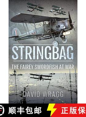 【3-4周达】Stringbag: The Fairey Swordfish at War [9781526790996]