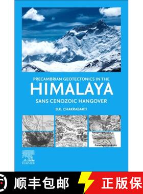 【3-4周达】Precambrian Geotectonics in the Himalaya: Sans Cenoxoic Hangover [9780323917308]