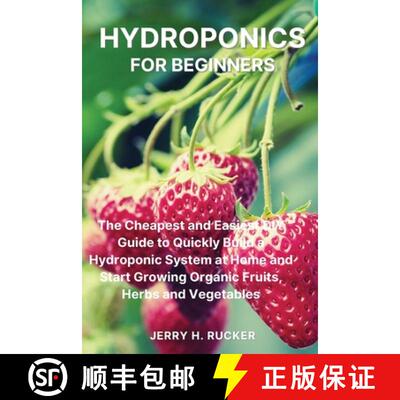 【3-4周达】Hydroponics for Beginners: The Cheapest and Easiest DIY Guide to Quickly Build a Hydroponi... [9781804319154]