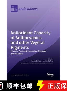 【3-4周达】Antioxidant Capacity of Anthocyanins and other Vegetal Pigments: Modern Assisted Extractio... [9783036552545]