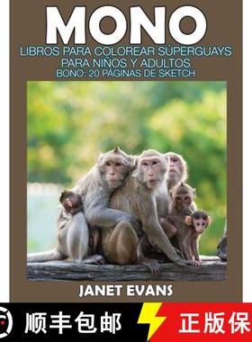 【3-4周达】Mono: Libros Para Colorear Superguays Para Ninos y Adultos (Bono: 20 Paginas de Sketch) [9781634281102]
