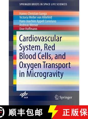 【3-4周达】Cardiovascular System, Red Blood Cells, and Oxygen Transport in Microgravity [9783319332246]