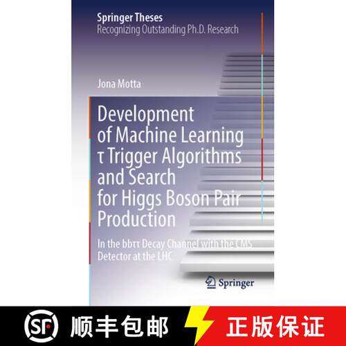 【3-4周达】精装 Development of Machine Learning τ Trigger Algorithms and Search for Higgs Boson Pair... [9783031962875]