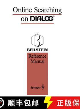 【3-4周达】Online Searching on DIALOG (R): Beilstein Reference Manual [9783662090800]