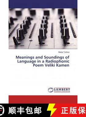 预订 Meanings and Soundings of Language in a Radiophonic Poem Veliki Kamen [9786200280978]