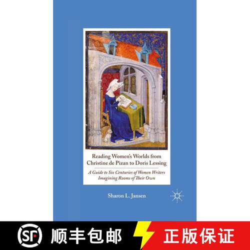 【3-4周达】Reading Women's Worlds from Christine de Pizan to Doris Lessing : A Guide to Six Centuries... [9781349293148]