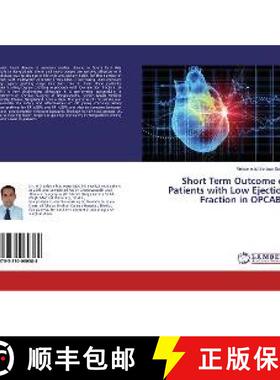 预订 Short Term Outcome of Patients with Low Ejection Fraction in OPCABG [9783330060388]