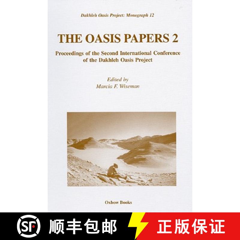 【3-4周达】The Oasis Papers 2: Proceedings of the Second International Conference of the Dakhleh Oasi... [9781842171271]