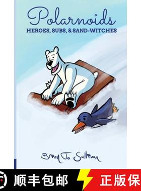 预订 Polarnoids: Heroes, Subs, & Sand-Witches [9781966524045]