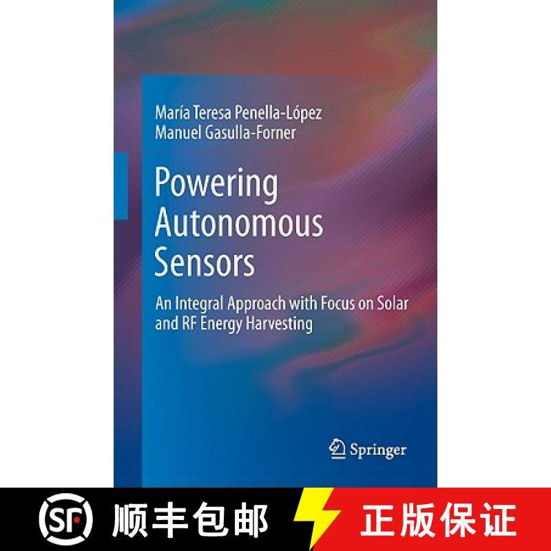【3-4周达】Powering Autonomous Sensors : An Integral Approach with Focus on Solar and RF Energy Harve... [9789400715721]