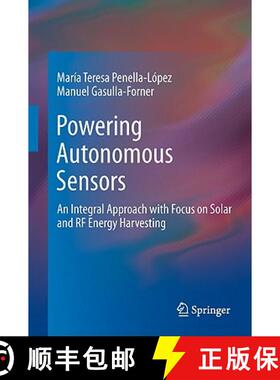 【3-4周达】Powering Autonomous Sensors : An Integral Approach with Focus on Solar and RF Energy Harve... [9789400715721]