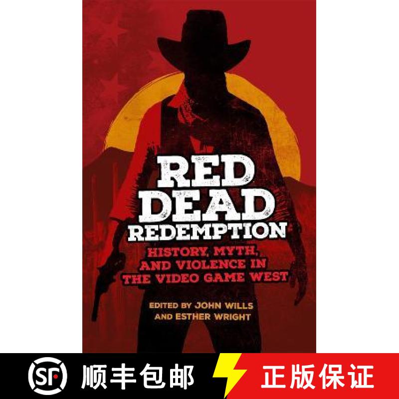 预订 Red Dead Redemption: History, Myth, and Violence in the Video Game West Volume 1 [9780806191850]