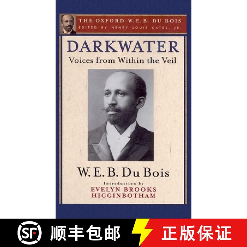 【3-4周达】Darkwater (The Oxford W. E. B. Du Bois): Voices from Within the Veil [9780199387175]