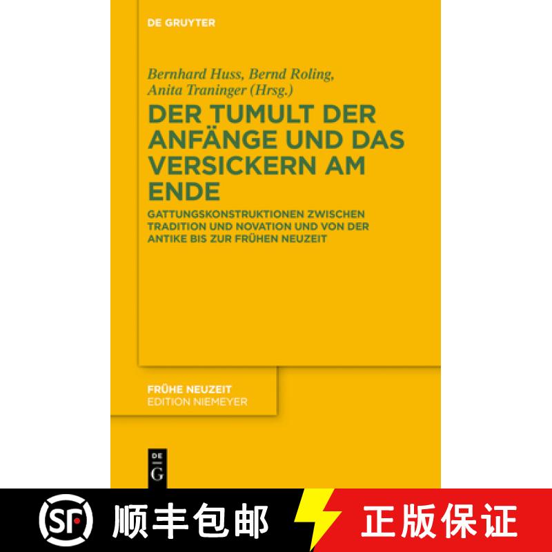 预订 Der Tumult Der Anfänge Und Das Versickern Am Ende: Gattungskonstruktionen Zwischen Tradition Un... [9783111624280]