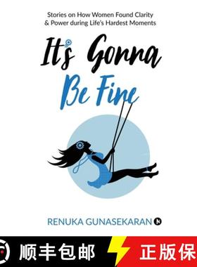 【3-4周达】It's Gonna Be Fine: Stories on How Women Found Clarity & Power during Life's Hardest Moments [9781647339968]