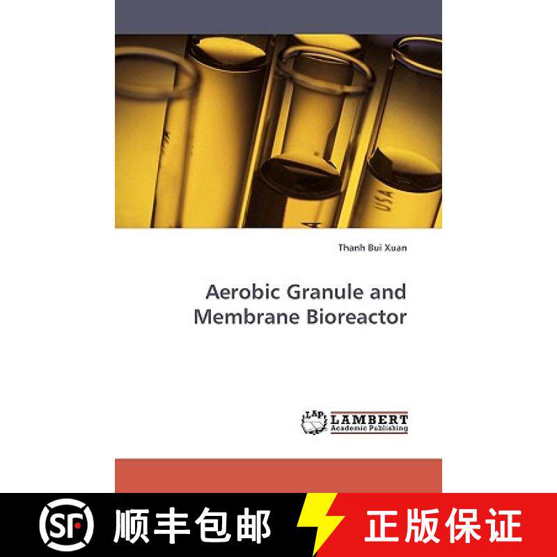 【3-4周达】Aerobic Granule and Membrane Bioreactor [9783838307459]
