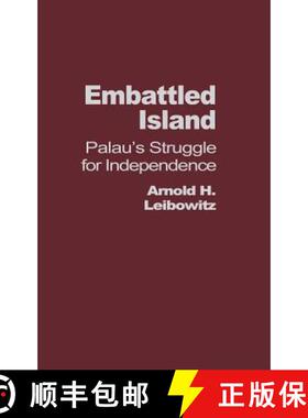 预订 Embattled Island: Palau's Struggle for Independence [9780275953904]