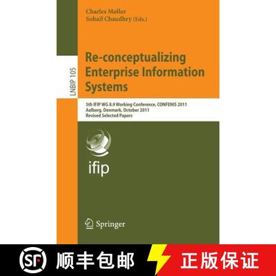 【3-4周达】Re-conceptualizing Enterprise Information Systems: 5th IFIP WG 8.9 Working Conference, CON... [9783642288265]