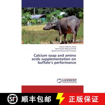 预订 Calcium soap and amino acids supplementation on buffalo’s performance [9786135690590]