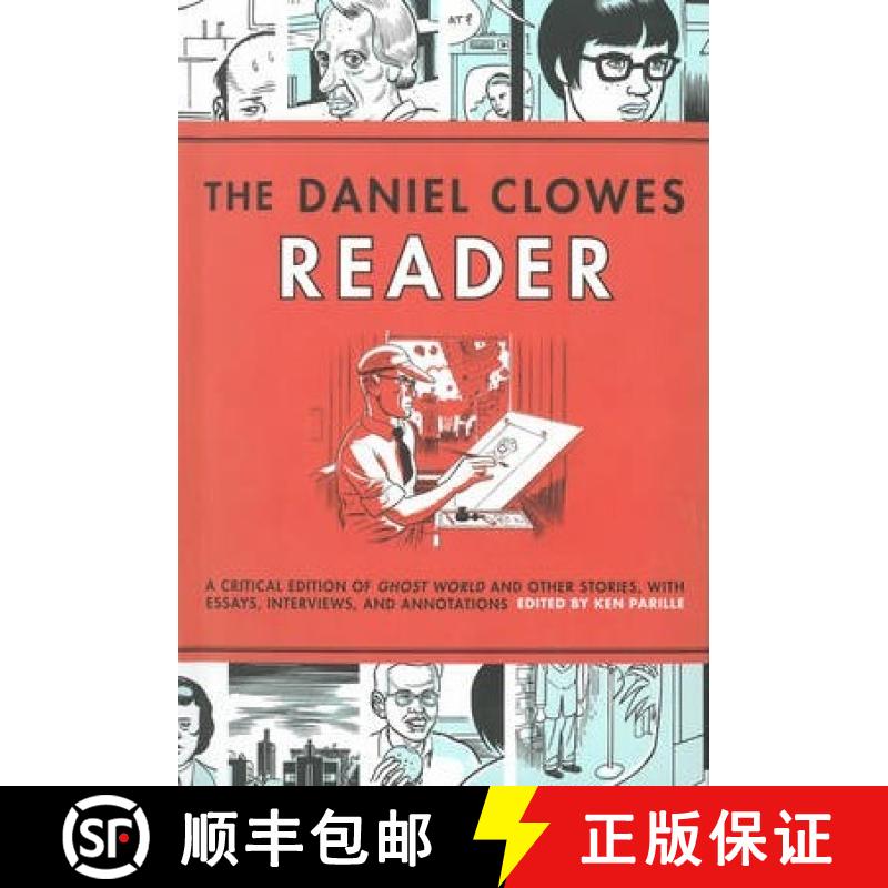 【3-4周达】The Daniel Clowes Reader: Ghost World, Nine Short Stories, and Critical Materials - Comics... [9781606995891]