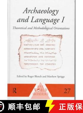 【3-4周达】Archaeology and Language I: Theoretical and Methodological Orientations [9780415117609]