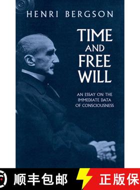 预订 Time and Free Will: An Essay on the Immediate Data of Consciousness [9780486417677]