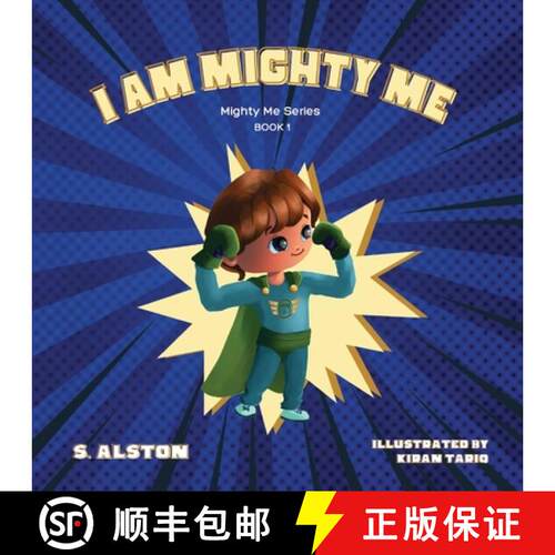 【3-4周达】I AM Mighty Me (Mighty Me Book Series 1): Empower Your Child and Build Self-Esteem Through... [9798986908618]