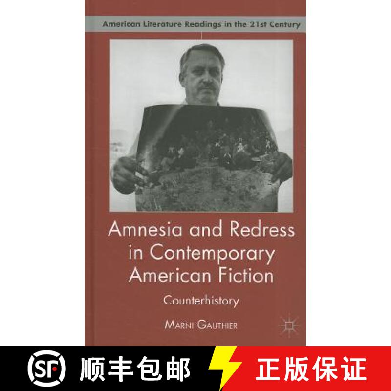 【3-4周达】Amnesia and Redress in Contemporary American Fiction: Counterhistory [9780230115774]