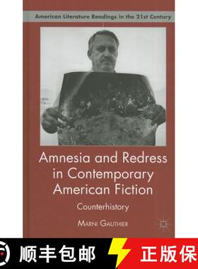 【3-4周达】Amnesia and Redress in Contemporary American Fiction: Counterhistory [9780230115774]