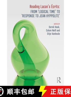 【3-4周达】Reading Lacan's Écrits: From 'Logical Time' to 'Response to Jean Hyppolite' [9781032205779]