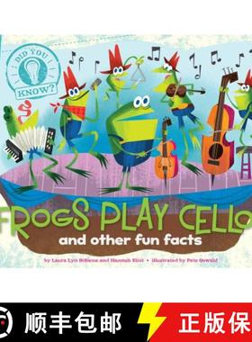 【3-4周达】Frogs Play Cellos: And Other Fun Facts [9781481414258]