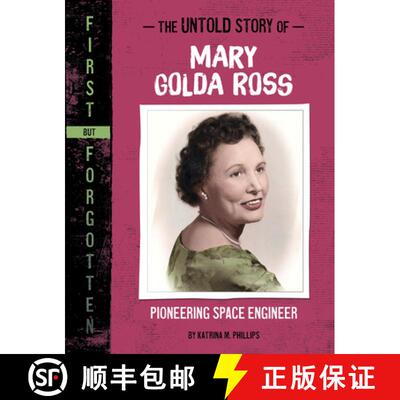 预订 The Untold Story of Mary Golda Ross: Pioneering Space Engineer [9781669070030]