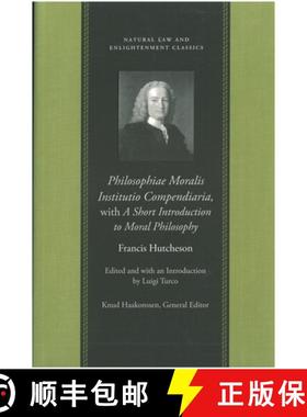【3-4周达】Philosophiae Moralis Institutio Compendiaria, with a Short Introduction to Moral Philosophy [9780865974531]
