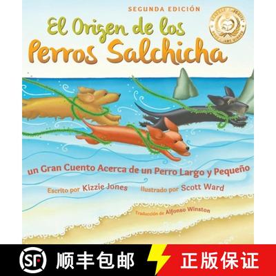 【3-4周达】El Origen de los Perros Salchicha (Second Edition Spanish/English Bilingual Hard Cover): U... [9781947543096]