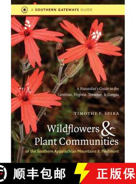【3-4周达】Wildflowers and Plant Communities of the Southern Appalachian Mountains and Piedmont: A Na... [9780807871720]