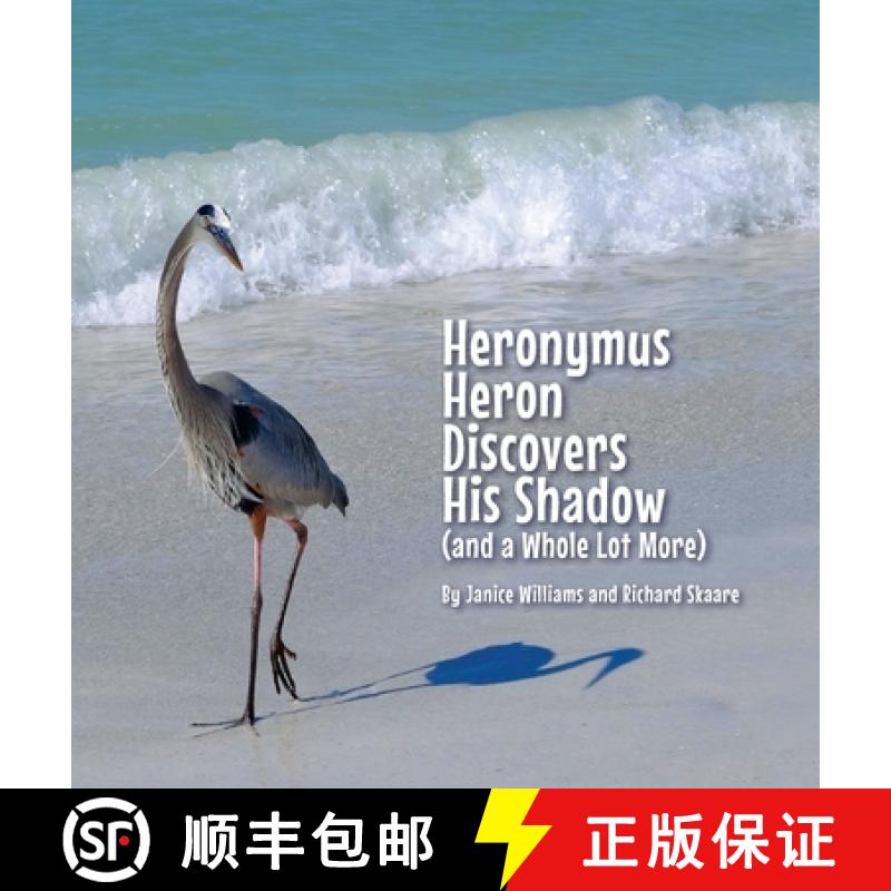 【3-4周达】Heronymus Heron Discovers His Shadow (and a Whole Lot More) [9781950381999]