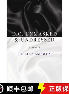 预订 D.C. Unmasked & Undressed: A Memoir [9780982000991]