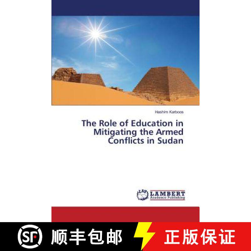预订 The Role of Education in Mitigating the Armed Conflicts in Sudan [9783659820632]