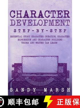 预订 Character Development: Step-by-Step | Essential Story Character Creation, Character Expression a... [9798869386038]
