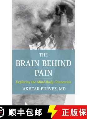 预订 The Brain Behind Pain : Exploring the Mind-Body Connection [9781538172803]