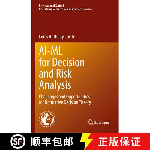 【3-4周达】AI-ML for Decision and Risk Analysis: Challenges and Opportunities for Normative Decision ... [9783031320156]