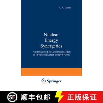 【3-4周达】Nuclear Energy Synergetics: An Introduction to Conceptual Models of Integrated Nuclear Ene... [9781461592686]