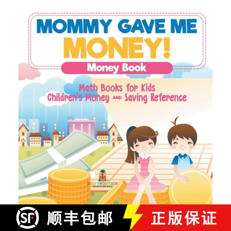 【2-3周达】Mommy Gave Me Money! Money Book - Math Books for Kids | Children's Money and Saving Reference [9798869419521]
