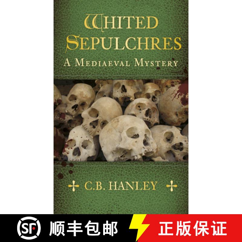 【2-3周达】Whited Sepulchres: A Mediaeval Mystery (Book 3) Volume 3 [9780750956826]
