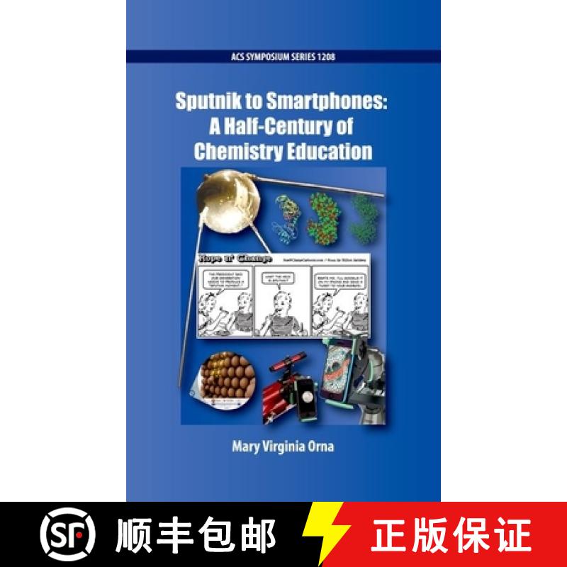 【3-4周达】Sputnik to Smartphones: A Half-Century of Chemistry Education [9780841230743]