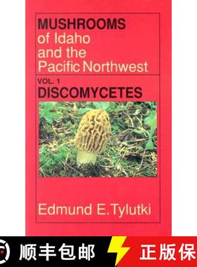 【3-4周达】Mushrooms of Idaho and the Pacific Northwest: Vol. 1 Discomycetes [9780893010621]