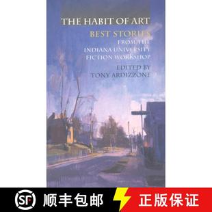 【3-4周达】The Habit of Art: Best Stories from the Indiana University Fiction Workshop [9780253218070]
