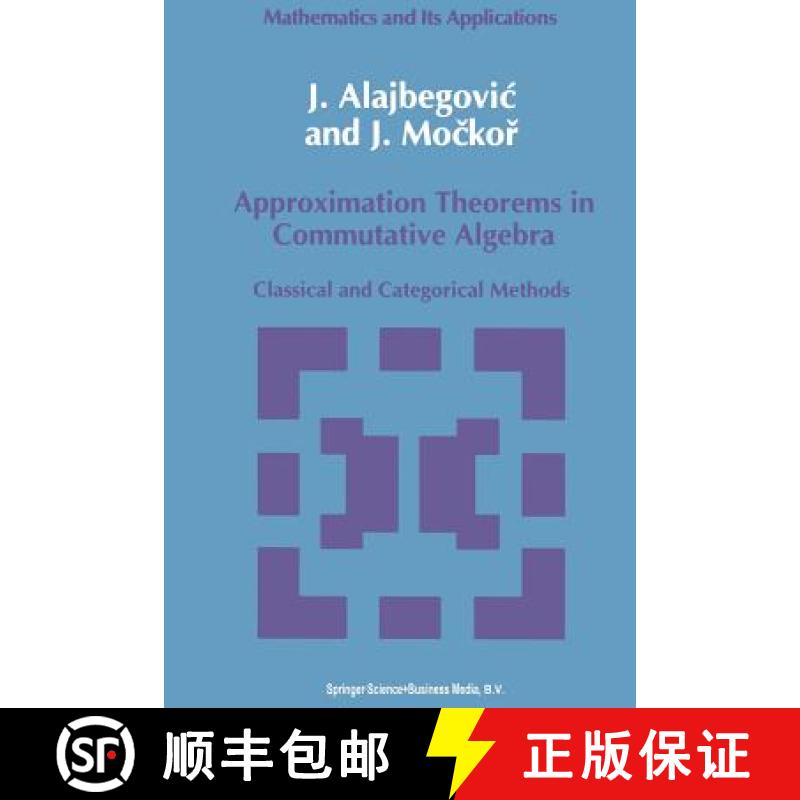 【3-4周达】Approximation Theorems in Commutative Algebra: Classical and Categorical Methods [9789401052047]
