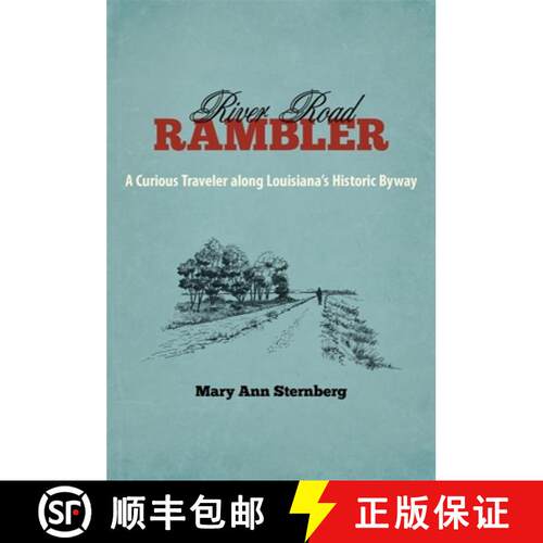 【3-4周达】精装 River Road Rambler – A Curious Traveler Along Louisiana`s Historic Byway [9780807150788]